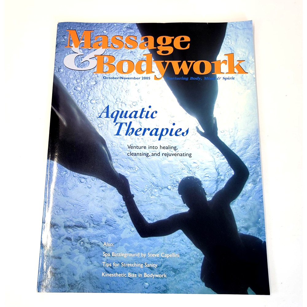 Massage & Bodywork Magazine Oct/Nov 2005 Aquatic Therapies Massage Back Issue